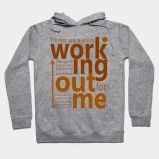 Things are always working out for me, Positive affirmation Hoodie